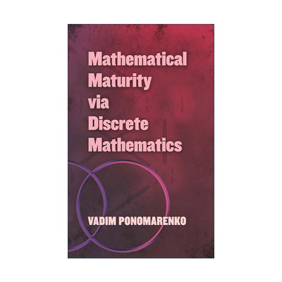 英文原版 Mathematical Maturity via Discrete Mathematics 离散数学的数学成熟度 Vadim Ponomarenko英文版 进口英语原版书籍