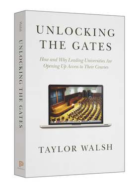 英文原版 Unlocking the Gates 打开大门 如何与为何世界一流大学是开放的并允许参与他们的课程 精装 英文版 进口英语原版书籍