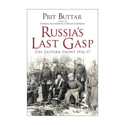 英文原版 Russia's Last Gasp 俄国的*后喘息 一战东线战场1916-17 普里特·巴塔 英文版 进口英语原版书籍