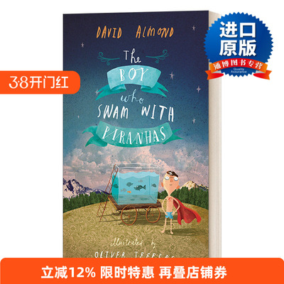 英文原版 The Boy Who Swam with Piranhas 和食人鱼一起游泳的男孩 儿童冒险主题读物 David Almond 英文版 进口英语原版书籍