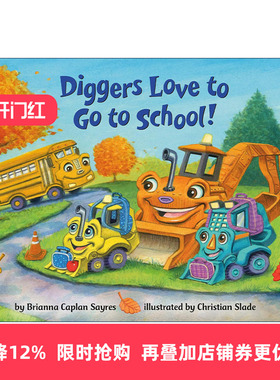英文原版 Diggers Love to Go to School Where Do Series 挖掘机爱上学 儿童绘本 纸板书 Brianna Caplan Sayres进口英语原版书籍