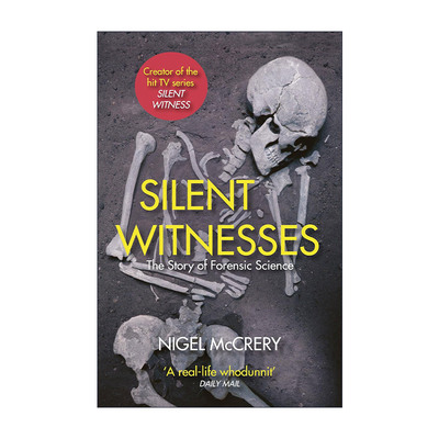 英文原版 Silent Witnesses 无声的证言 法医学的惊奇故事 奈杰尔·麦克格雷 英文版 进口英语原版书籍
