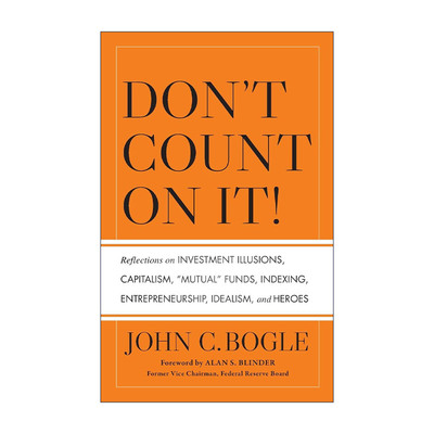 英文原版 Don't Count On It 投资先锋 基金教父的资本市场沉思录 精装 John C. Bogle 英文版 进口英语原版书籍