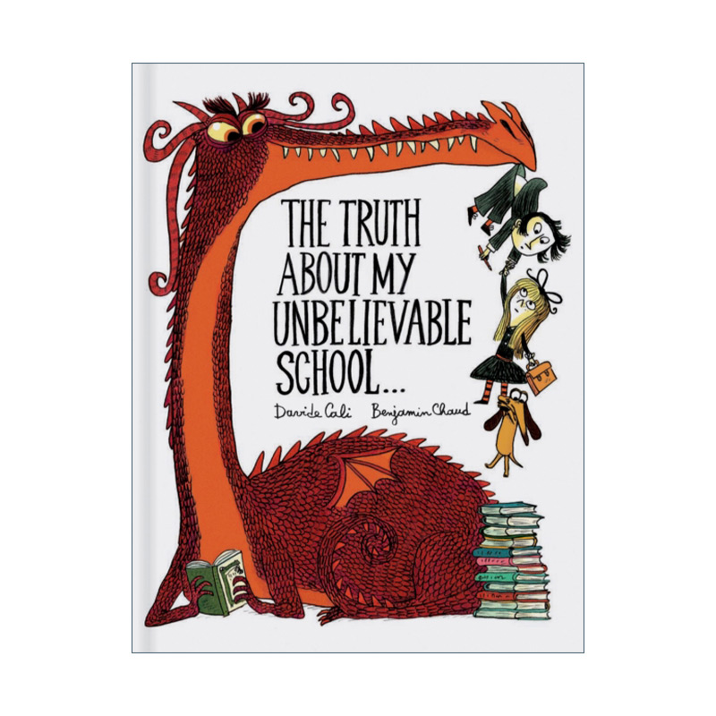 英文原版 Truth About My Unbelievable School 趣味学校里一些难以置信的真相... 精装绘本 Davide Cali 英文版 进口英语原版书籍