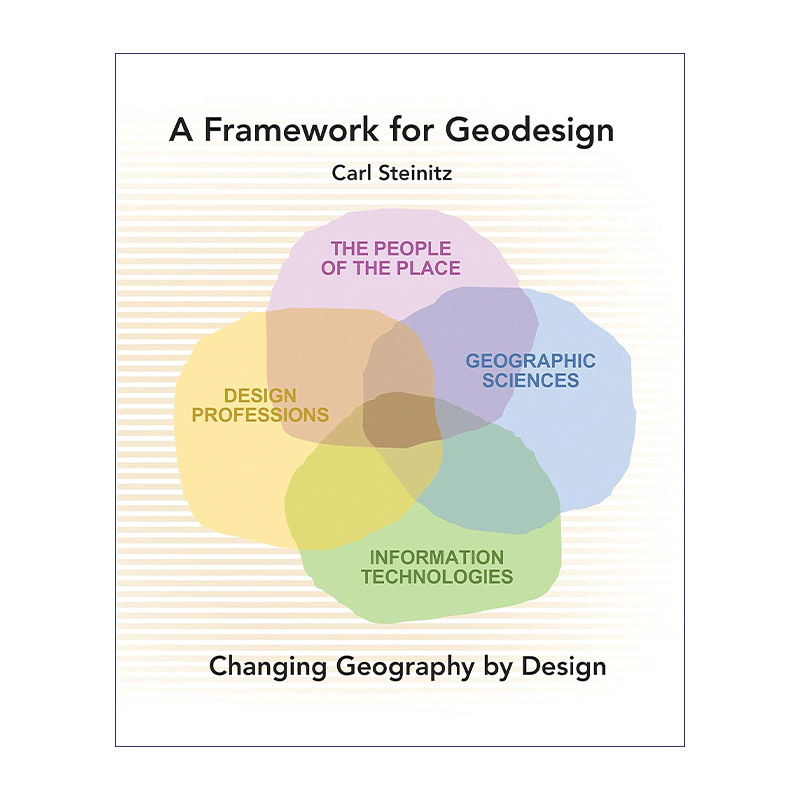 英文原版 A Framework for Geodesign 地理设计框架 通过设计改变地理 GIS地理信息系统之父Carl Steinitz 英文版进口英语原版书籍