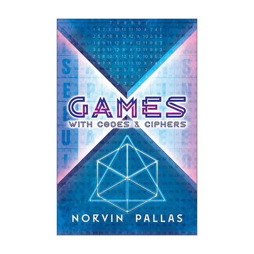 英文原版 Games with Codes and Ciphers 代码与密码的游戏 数学谜题 福尔摩斯 脑静急转弯 Norvin Pallas 英文版进口英语原版书籍