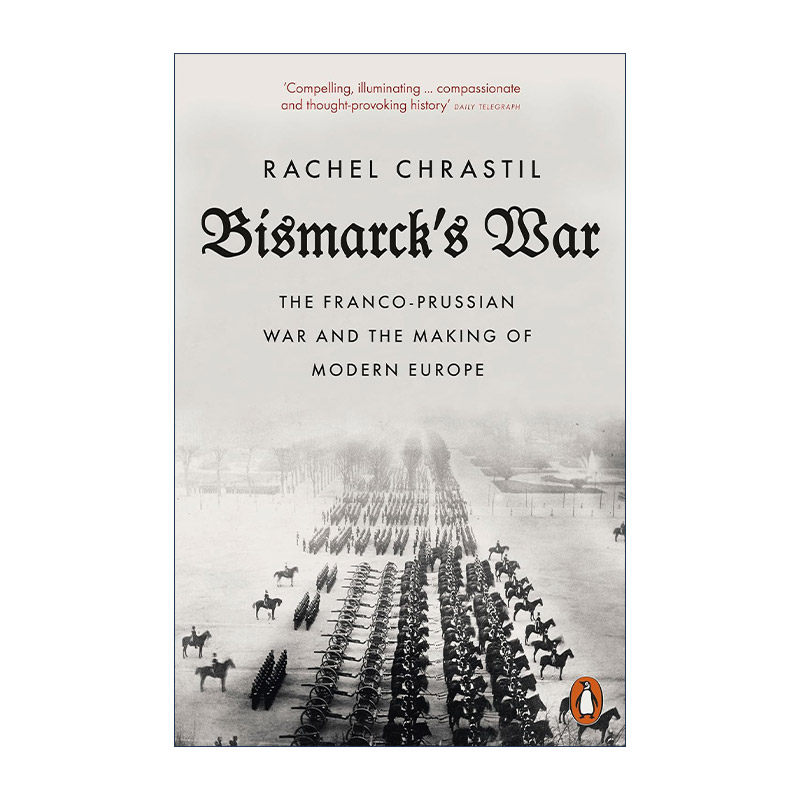 英文原版 Bismarck's War 俾斯麦的战争 普法战争与现代欧洲的形成 英文版 进口英语原版书籍