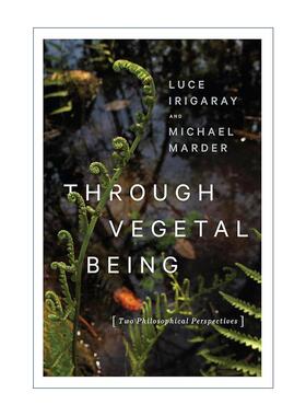 英文原版 Through Vegetal Being 通过植物的存在 两种哲学视角 性差异的伦理学作者露丝·伊瑞格瑞 英文版 进口英语原版书籍