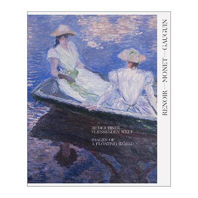 英文原版 Renoir Monet Gauguin 雷诺阿 莫奈 高更 漂浮世界的图像 松方幸次郎&奥斯特豪斯收藏品 印象派艺术画册精装 英文版