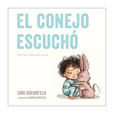 原版 El conejo escuchó The Rabbit Listened 尤好的陪伴 儿童绘本 西班牙语版 里·德尔费尔德 进口原版书籍