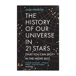 英文原版 The History of Our Universe in 21 Stars 亲历宇宙史 21颗著名恒星为你讲述宇宙历史 贾尔斯?斯帕罗 Giles Sparrow