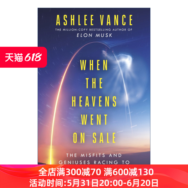 英文原版 When The Heavens Went On Sale当天堂可出售天才与异类竞相使太空触手可及阿什利·万斯英文版进口英语原版书籍