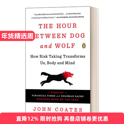 英文原版 The Hour Between Dog and Wolf 冒险与直觉 金融市场起落的生理学之谜 John Coates约翰·科茨 英文版 进口英语原版书籍
