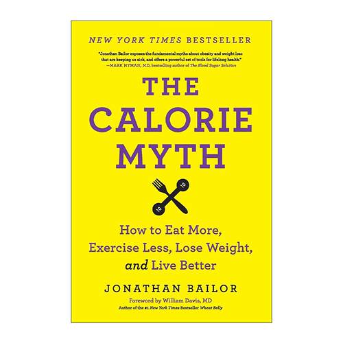 英文原版 The Calorie Myth 卡路里神话 如何吃得多 运动少还能减肥 英文版 进口英语原版书籍