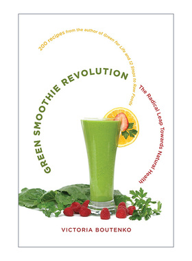 英文原版 Green Smoothie Revolution 绿色奶昔革命 迈向自然健康的根本性飞跃 Victoria Boutenko 英文版 进口英语原版书籍