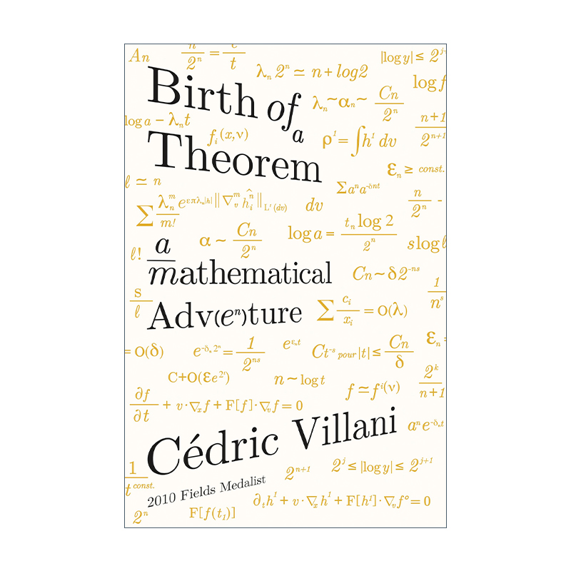 Birth of a  Theorem 一个定理的诞生 我与菲尔茨奖的一千个日夜 赛德里克·维拉尼进口原版英文书籍