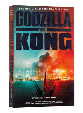 英文原版 Godzilla vs. Kong: The Official Movie Novelisation 哥斯拉大战金刚 官方小说 英文版
