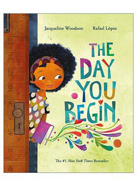英文原版 The Day You Begin 开始的那天 儿童成长主题绘本 纽约时报畅销书 杰奎琳·伍德森 Jacqueline Woodson 进口英语原版书籍