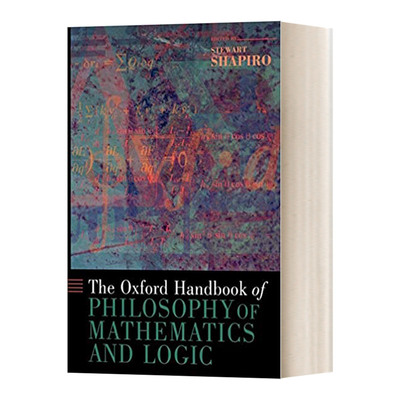 英文原版 The Oxford Handbook of Philosophy of Mathematics and Logic 牛津数学与逻辑哲学手册 英文版 进口英语原版书籍