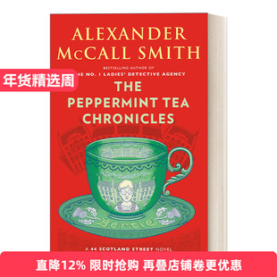 英文原版小说 The Peppermint Tea Chronicles 苏格兰街44号系列13 薄荷茶编年史 Alexander McCall Smith 英文版 进口英语书籍