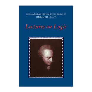 逻辑讲座进口原版 Logic 康德著作系列 英文书籍 剑桥版 Lectures