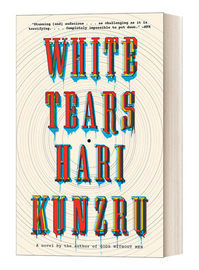 英文原版 White Tears 白色眼泪 美国笔会/简·斯坦因图书奖入围 惠特布莱特新作奖作者Hari Kunzru 英文版 进口英语原版书籍