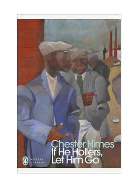 英文原版 If He Hollers Let Him Go 如果他大喊就让他走 切斯特·海姆斯 企鹅现代经典 黑人侦探文学 英文版 进口英语原版书籍