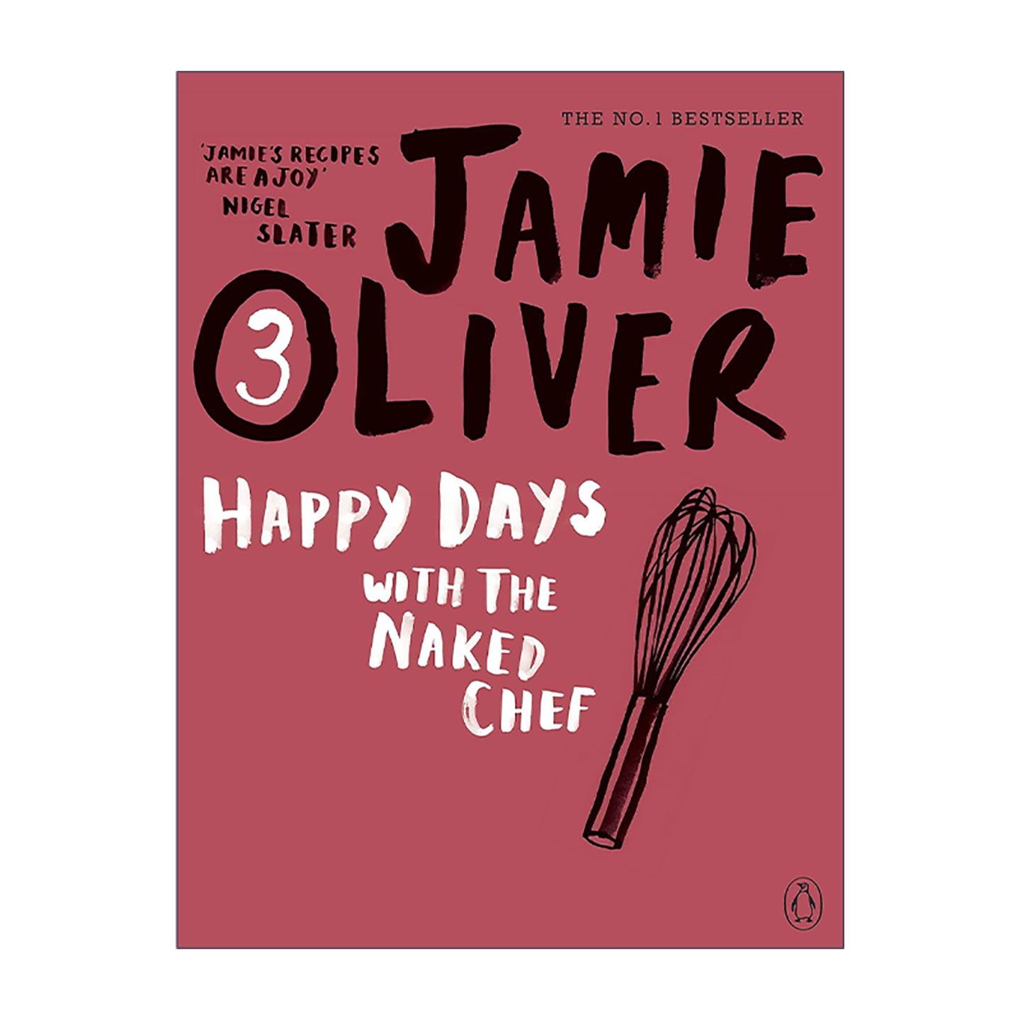 英文原版 Happy Days with the Naked Chef 原味主厨的快乐时光 杰米·奥利弗烹饪书 英文版 进口英语原版书籍