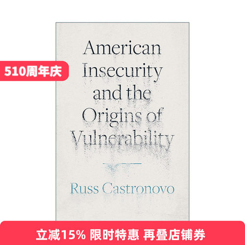 英文原版 American Insecurity and the Origins of Vulnerability 美国的不安全感和脆弱性的起源 英文版 进口英语原版书籍