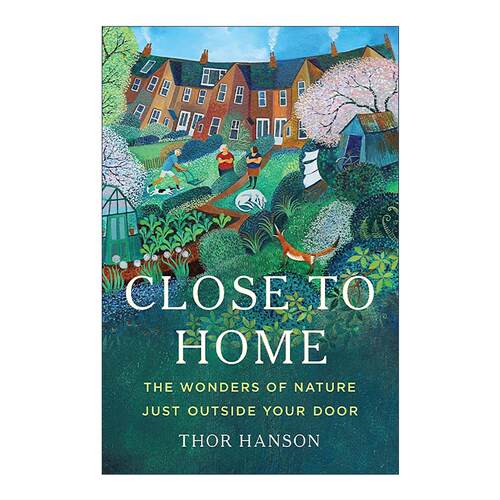 英文原版 Close to Home 近在咫尺 家门口的自然奇观 精装 英文版 进口英语原版书籍