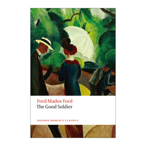 The Good Soldier 好兵 福特·马多克斯·福特 牛津世界经典系列进口原版英文书籍