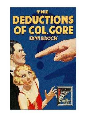 英文原版 The Deductions of Colonel Gore 戈尔上校推理记 林恩?布罗克经典侦探小说 精装 英文版 进口英语原版书籍