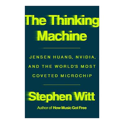 英文原版 The Thinking Machine 黄仁勋传 英伟达之芯 斯蒂芬·威特 英文版 进口英语原版书籍