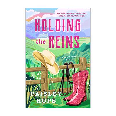 英文原版 Holding the Reins Silver Pines Ranch 01 紧握缰绳 银松牧场系列1 浪漫喜剧 Paisley Hope 英文版 进口英语原版书籍