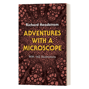 Adventures with a Microscope 显微镜历险记 自然科学 微观动物结构 插图版 Richard Headstrom 进口原版英文书籍