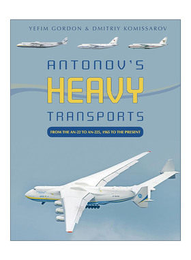 英文原版 Antonov's Heavy Transports 前苏联安东诺夫重型运输机 精装图册指南 从安-22到安-225 1965年至今 进口英语原版书籍