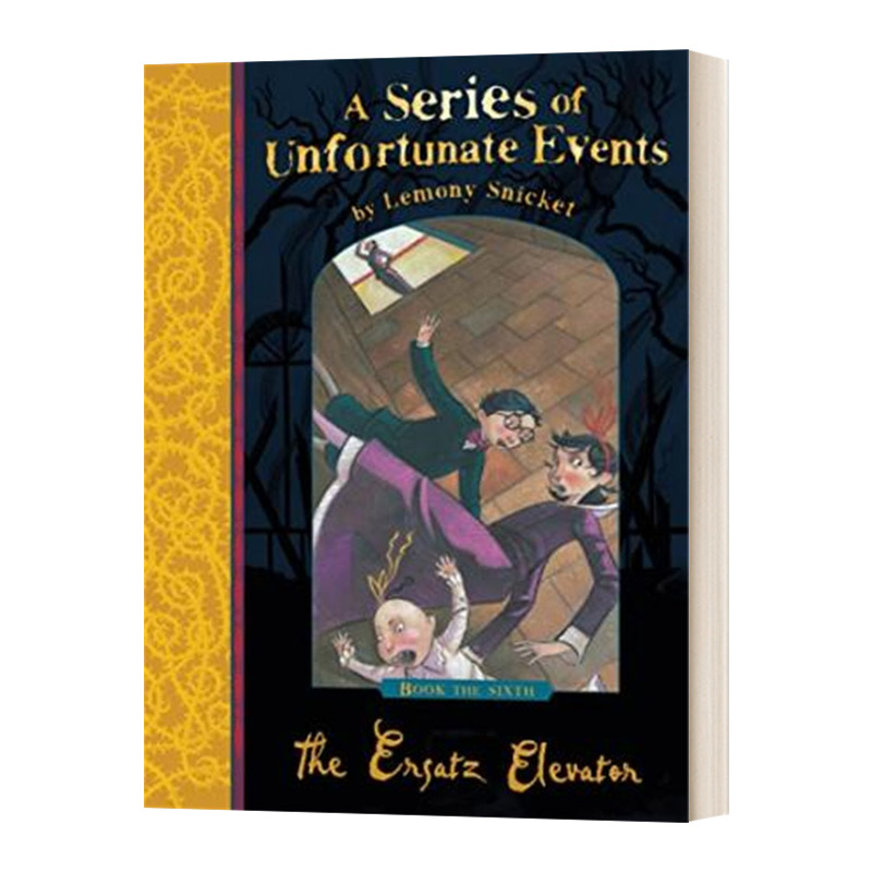 The Ersatz Elevator波特莱尔大冒险6：破烂的电梯进口原版英文书籍