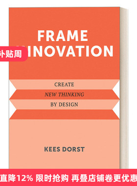 英文原版Frame Innovation Create New Thinking by Design Design Thinking  Design Theory框架创新 以设计创造新思维Kees Dorst