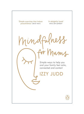 英文原版 Mindfulness for Mums 关心妈妈们 帮助妈妈找回内心的平静 关爱女性身心健康 Izzy Judd 英文版 进口英语原版书籍