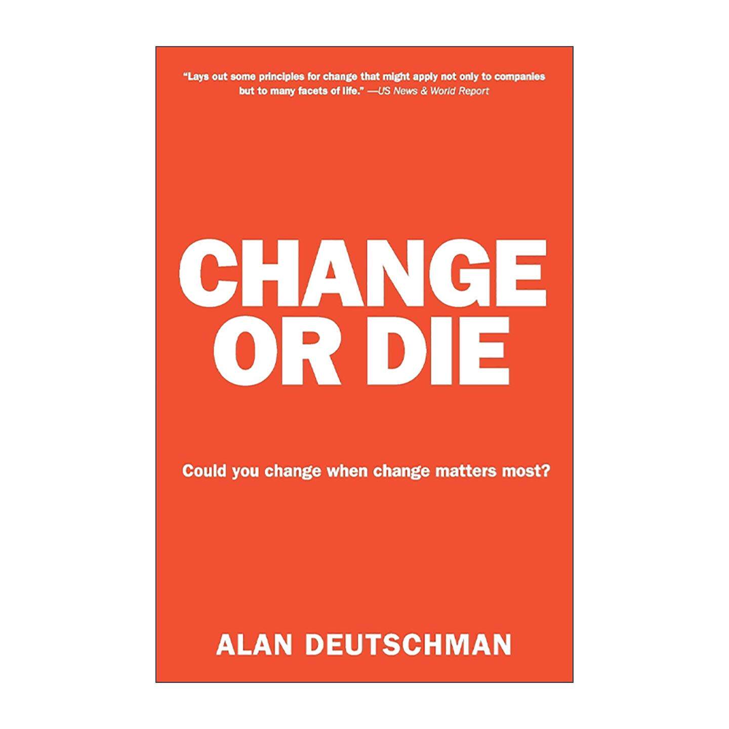 英文原版 Change or Die 不改变就灭亡 职场与生活变革的三大关键 英文版 进口英语原版书籍
