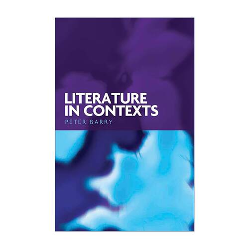 英文原版 Literature in Contexts 文学与语境 Peter Barry 文学批评实践 后理论时代文学研究 英文版 进口英语原版书籍