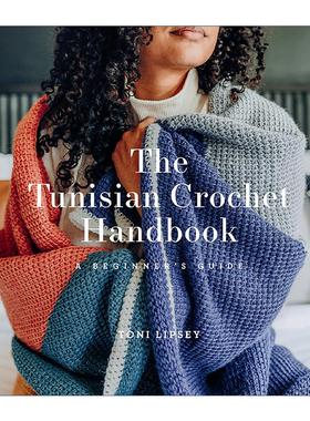 英文原版 The Tunisian Crochet Handbook 突尼斯钩针编织手册 初学者指南 Toni Lipsey 英文版 进口英语原版书籍