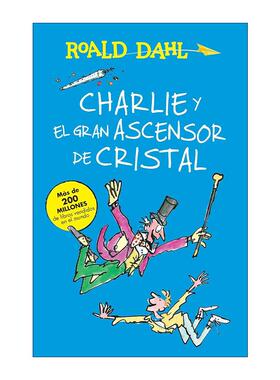 原版 Charlie y el ascensor de cristal Charlie and the Great Glass Elevator 查理和大玻璃升降机 西班牙语版 进口原版书籍