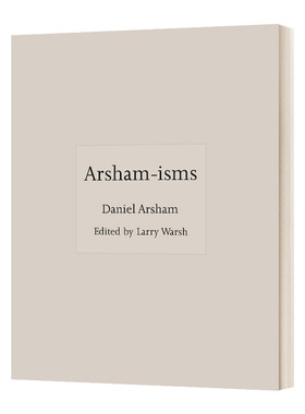 英文原版 Arsham-isms 阿尔轩主义 当代艺术家丹尼尔·阿尔轩语录集 雕塑 精装 进口原版英文书籍
