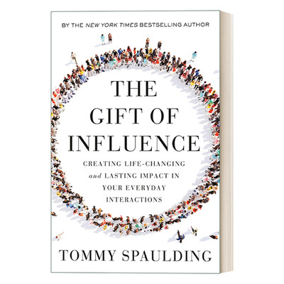 英文原版 The Gift of Influence 影响力的礼物 改变日常交互创造生活 Tommy Spaulding 精装 英文版 进口英语原版书籍