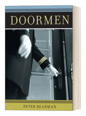 英文原版 Doormen Fieldwork Encounters and Discoveries 寻找门卫 一个隐蔽的社交世界 社会学 Peter Bearman 英文版 进口书籍