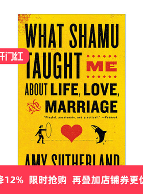英文原版 What Shamu Taught Me About Life Love and Marriage关于生活 爱情和婚姻 虎鲸教会了我什么 驯兽师感悟 Amy Sutherland