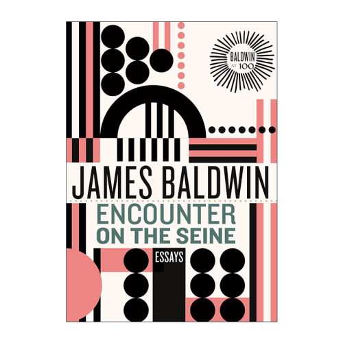 英文原版 Encounter on the Seine James Baldwin Centennial 塞纳河上的相遇 散文集 詹姆斯·鲍德温 黑人研究 美国历史 精装