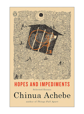 Hopes and Impediments 希望与障碍 文集 Chinua Achebe钦努阿·阿契贝进口原版英文书籍