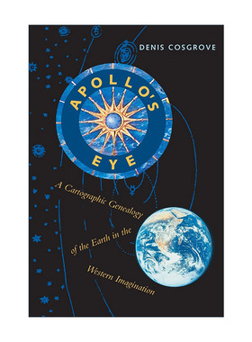 英文原版 Apollo's Eye 阿波罗之眼 西方想象中的地球地图谱系 加州大学地理学教授Denis Cosgrove 英文版 进口英语原版书籍